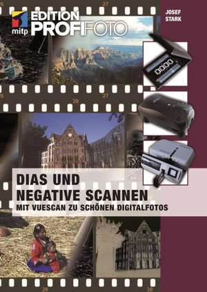 Dias und Negative scannen de Josef Stark