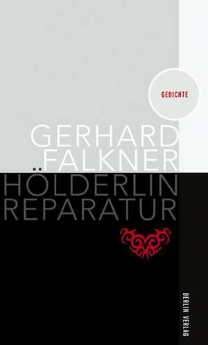 Hölderlin Reparatur de Gerhard Falkner