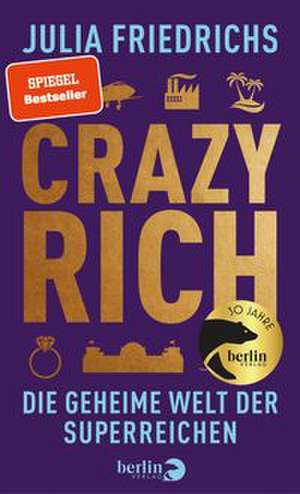 Crazy Rich de Julia Friedrichs