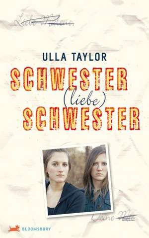 Schwester, (liebe) Schwester de Ulla Taylor