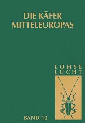 Die Käfer Mitteleuropas, Bd. 13: Supplement zu Bd. 6-11 de G. A. Lohse