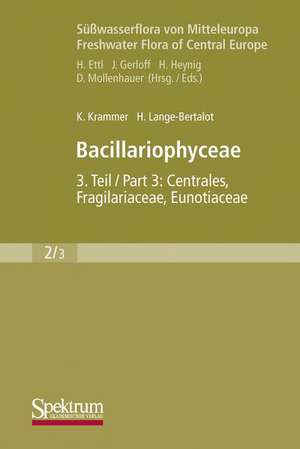 Bacillariophyceae: Teil 3: Centrales, Fragilariaceae, Eunotiaceae de H. Hakansson