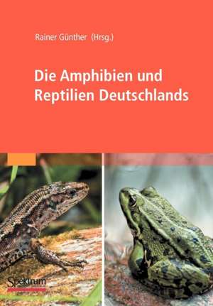 Die Amphibien und Reptilien Deutschlands de Rainer Günther