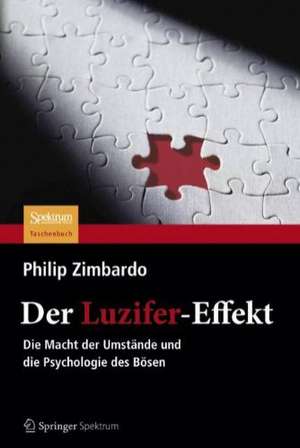 Der Luzifer-Effekt: Die Macht der Umstände und die Psychologie des Bösen de Karsten Petersen