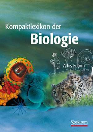 Kompaktlexikon der Biologie - Band 1: A bis Fotom de Daniel Dreesmann