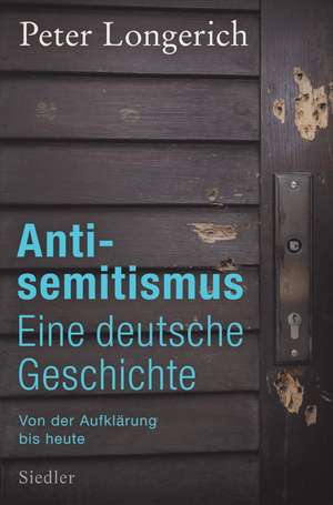 Antisemitismus: Eine deutsche Geschichte de Peter Longerich