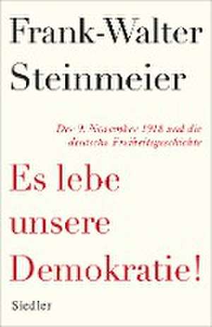 Es lebe unsere Demokratie! de Frank-Walter Steinmeier