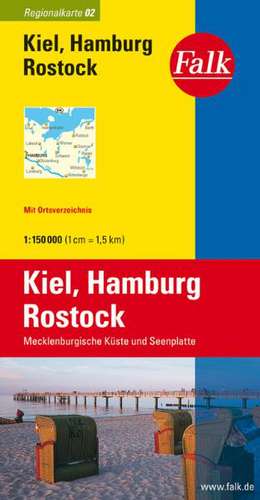 Falk Regionalkarte 02. Kiel, Hamburg, Rostock. 1 : 150 000