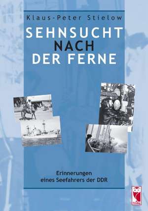 Sehnsucht nach der Ferne de Klaus-Peter Stielow