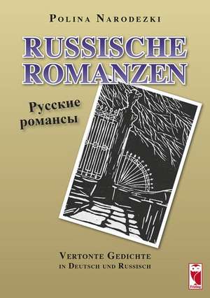 Russische Romanzen. Russkije romansy de Polina Narodezki