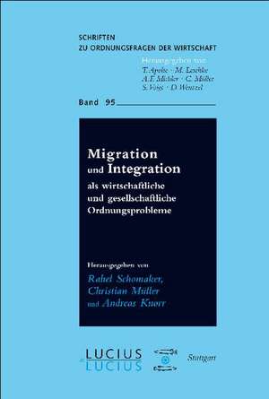 Migration und Integration als wirtschaftliche und gesellschaftliche Ordnungsprobleme de Rahel Schomaker