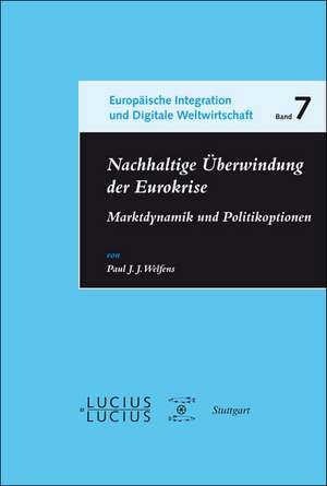 Nachhaltige Überwindung der Eurokrise de Paul J. J. Welfens