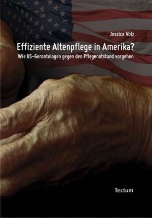 Effiziente Altenpflege in Amerika? de Jessica Volz