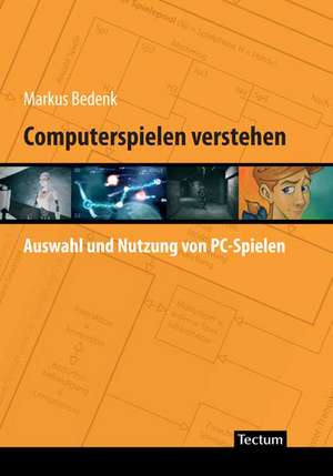 Computerspielen verstehen de Markus Bedenk