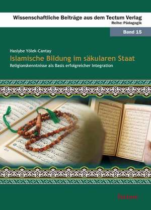 Islamische Bildung im säkularen Staat de Hasiybe Yölek-Cantay