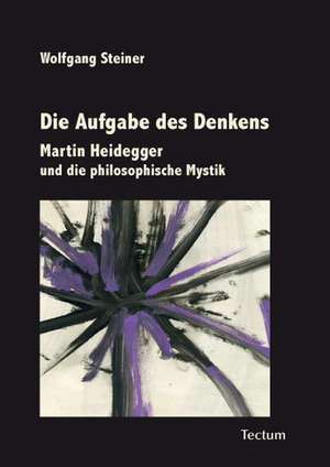 Die Aufgabe des Denkens de Wolfgang Steiner