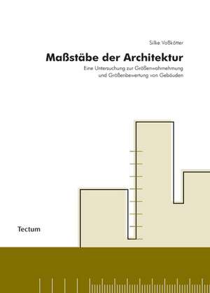 Maßstäbe der Architektur de Silke Voßkötter