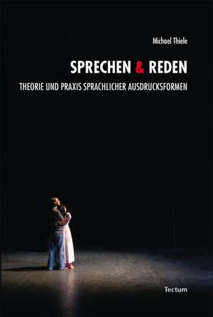 Sprechen & Reden de Michael Thiele