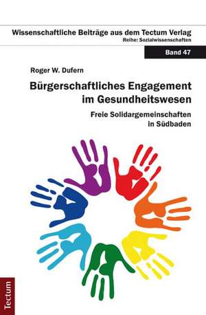 Bürgerschaftliches Engagement im Gesundheitswesen de Roger W. Dufern