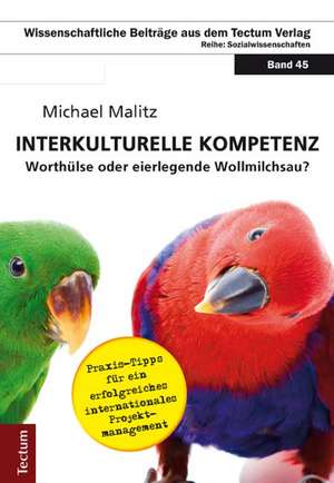 "Interkulturelle Kompetenz" - Worthülse oder eierlegende Wollmilchsau? de Michael Malitz