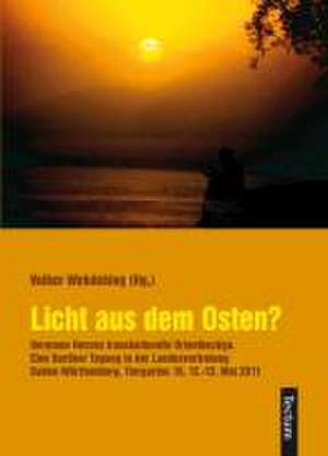 Licht aus dem Osten? de Volker Wehdeking