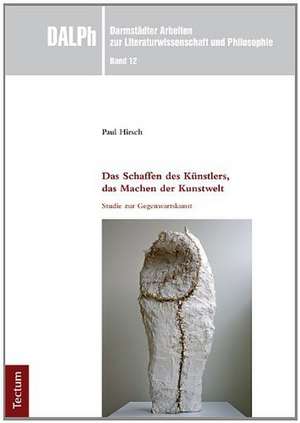 Das Schaffen des Künstlers, das Machen der Kunstwelt de Paul Hirsch