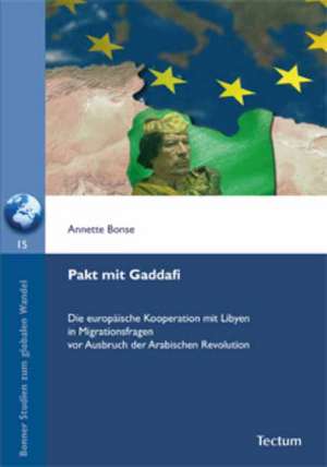 Pakt mit Gaddafi de Annette Bonse