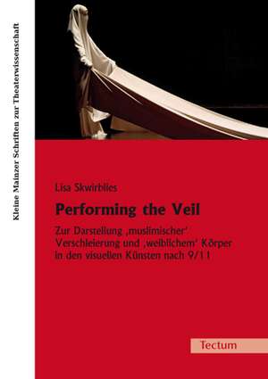 Performing the Veil de Lisa Skwirblies