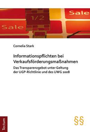 Informationspflichten bei Verkaufsförderungsmaßnahmen de Cornelia Stark