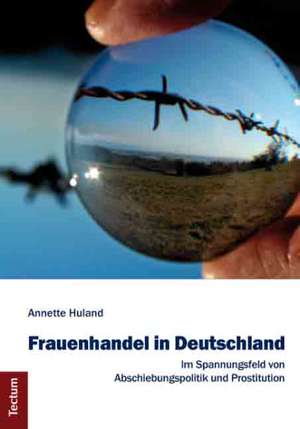 Huland, A: Frauenhandel in Deutschland