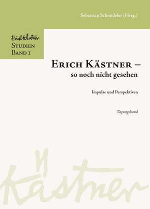 Erich Kästner - so noch nicht gesehen de Sebastian Schmideler