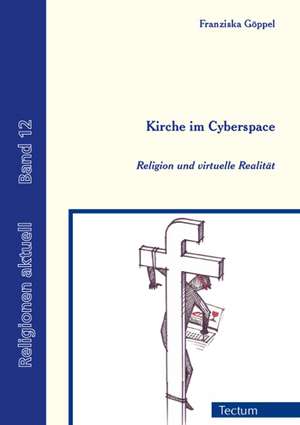 Kirche im Cyberspace de Franziska Göppel