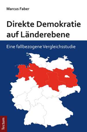 Direkte Demokratie auf Länderebene de Marcus Faber