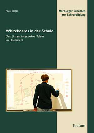 Whiteboards in der Schule de Pascal Caspar