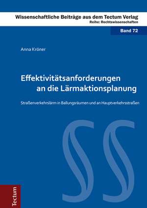 Effektivitätsanforderungen an die Lärmaktionsplanung de Anna Kröner