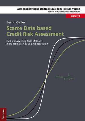 Scarce Data based Credit Risk Assessment de Bernd Galler