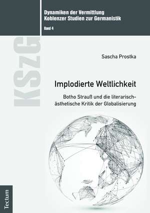 Implodierte Weltlichkeit de Sascha Prostka