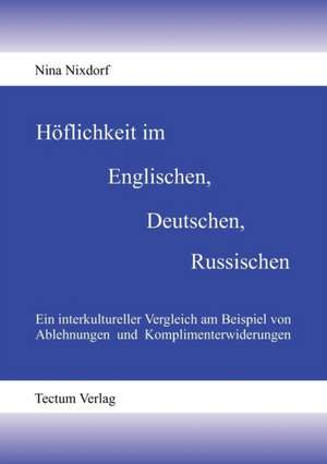 H Flichkeit Im Englischen, Deutschen, Russischen: Femme de Lettres - Homme de Lettres de Nina Nixdorf