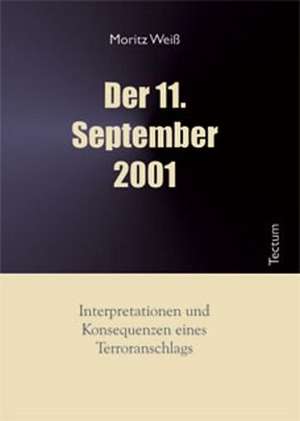 Der 11. September 2001 de Moritz Weiß