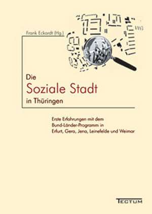 Soziale Stadt in Thüringen de Frank Eckardt