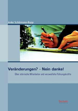 Ver Nderungen? - Nein Danke!: Alle Anders - Alle Gleich de Anke Schürmann-Rupp