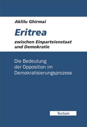 Eritrea Zwischen Einparteienstaat Und Demokratie: Alle Anders - Alle Gleich de Aklilu Ghirmai