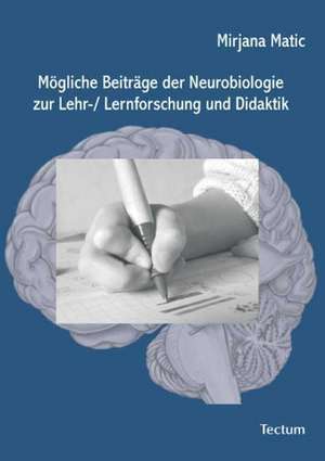 M Gliche Beitr GE Der Neurobiologie Zur Lehr-/ Lernforschung Und Didaktik: Alle Anders - Alle Gleich de Mirjana Matic-Strametz