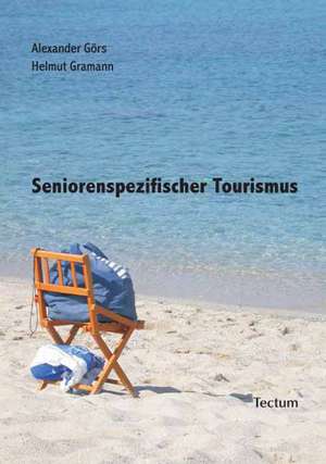 Seniorenspezifischer Tourismus de Helmut Gramann