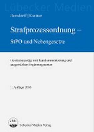 Strafprozessordnung - StPO und Nebengesetze de Anke Borsdorff