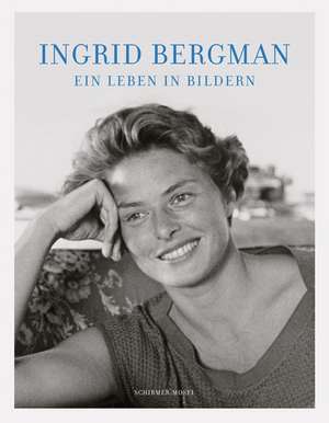 Ein Leben in Bildern de Ingrid Bergman