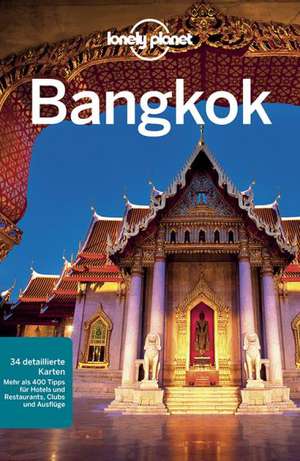 Lonely Planet Reiseführer Bangkok de Austin Bush