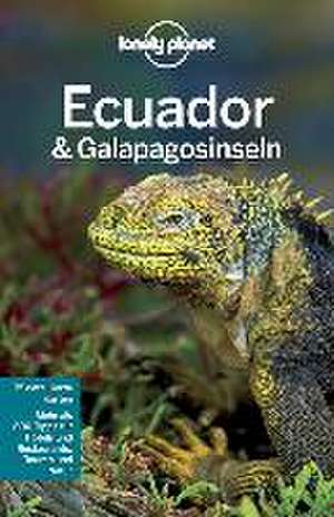 Lonely Planet Reiseführer Ecuador & Galápagosinseln de Regis St. Louis