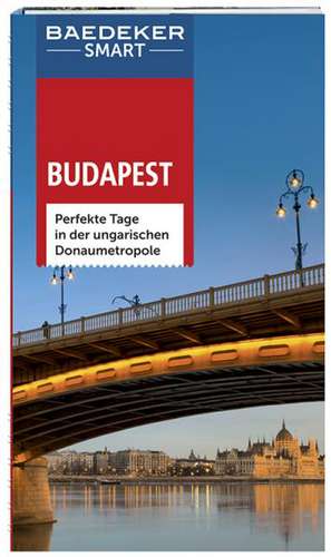 Baedeker SMART Reiseführer Budapest de Neal Bedford