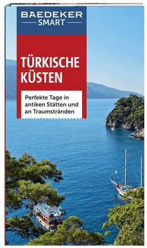 Baedeker SMART Reiseführer Türkische Küsten de Florian Merkel